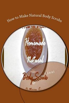 Book cover for How to Make Natural Body Scrubs