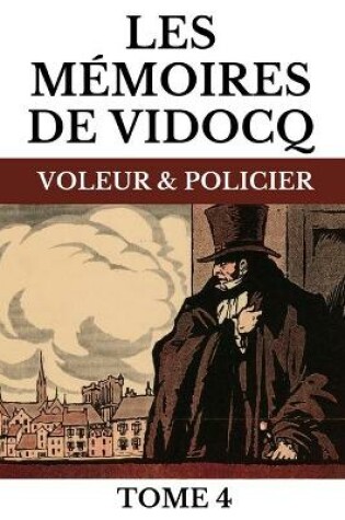 Cover of Les Mémoires de Vidocq Tome 4