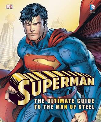 Book cover for Superman: The Ultimate Guide to the Man of Steel