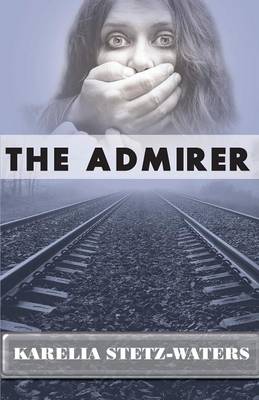 Book cover for The Admirer