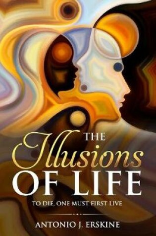 Cover of The Illusions of Life