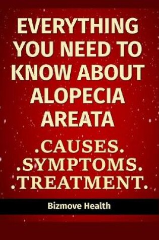 Cover of Everything you need to know about Alopecia Areata