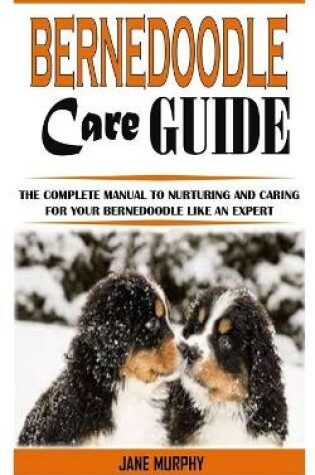 Cover of Bernedoodle Care Guide