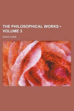 Cover of The Philosophical Works (Volume 3)