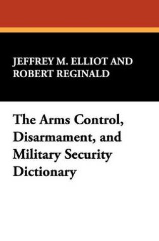 Cover of The Arms Control, Disarmament, and Military Security Dictionary