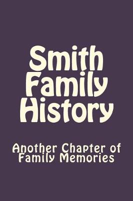 Book cover for Smith Family History