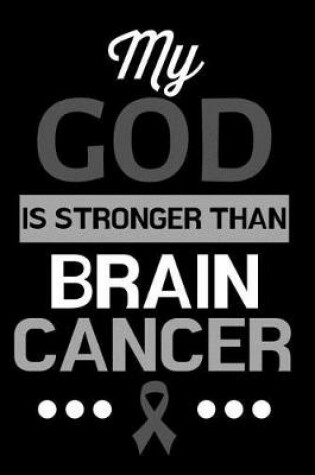 Cover of My God Is Stronger Than Brain Cancer