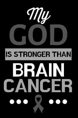 Book cover for My God Is Stronger Than Brain Cancer
