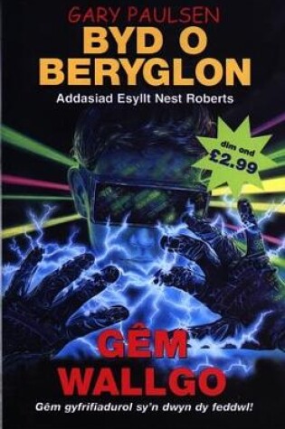 Cover of Byd o Beryglon: 7. Gêm Wallgo