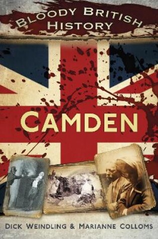 Cover of Bloody British History: Camden