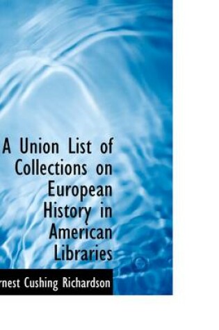 Cover of A Union List of Collections on European History in American Libraries