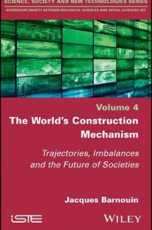 Cover of The World's Construction Mechanism