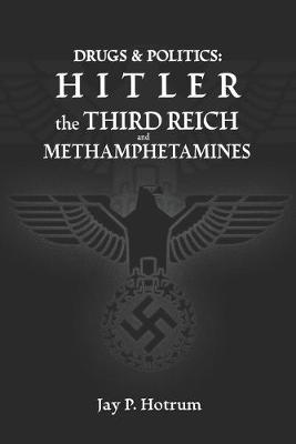 Book cover for Hitler, The Third Reich, and Methamphetamines.