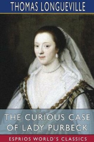 Cover of The Curious Case of Lady Purbeck (Esprios Classics)