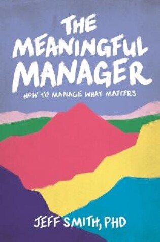 Cover of The Meaningful Manager