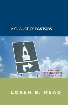 Book cover for A Change of Pastors ... and How it Affects Change in the Congregation