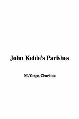 Book cover for John Keble's Parishes