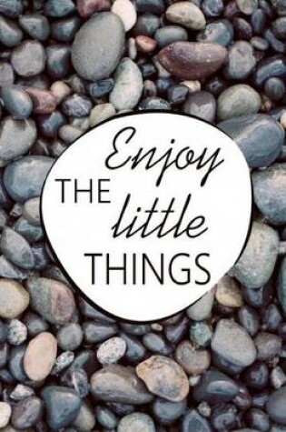 Cover of Enjoy the Little Things