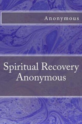 Cover of Spiritual Recovery Anonymous