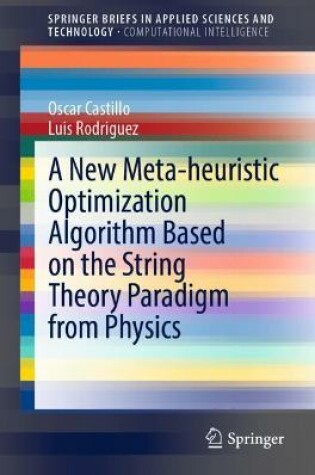 Cover of A New Meta-heuristic Optimization Algorithm Based on the String Theory Paradigm from Physics