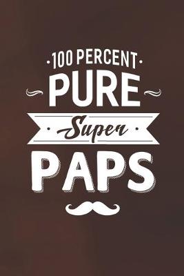 Book cover for 100 Percent Pure Super Paps