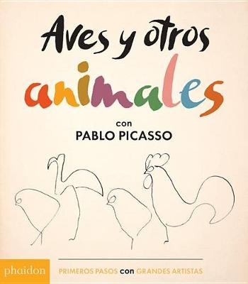 Book cover for Aves Y Otros Animales de Pablo Picasso (Birds & Other Animals with Pablo Picasso)