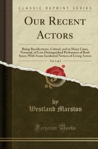 Cover of Our Recent Actors, Vol. 1 of 2