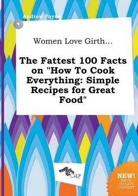 Book cover for Women Love Girth... the Fattest 100 Facts on How to Cook Everything
