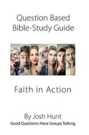 Cover of Question-based Bible Study Guide -- Faith in Action