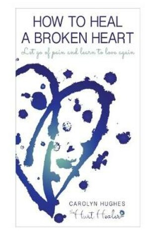 Cover of How to heal a broken heart