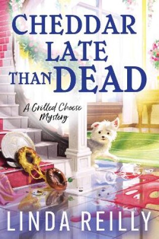 Cover of Cheddar Late Than Dead
