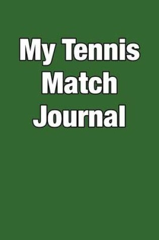 Cover of My Tennis Match Journal