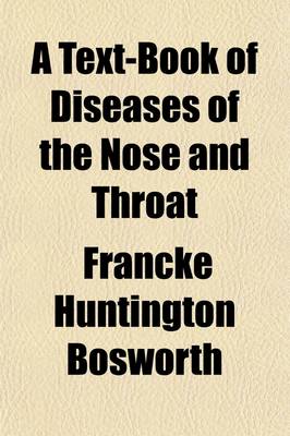 Book cover for A Text-Book of Diseases of the Nose and Throat