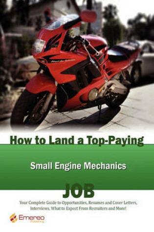 Cover of How to Land a Top-Paying Small Engine Mechanics Job