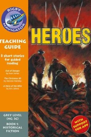 Cover of Navigator New Guided Reading Fiction Year 4, Heroes Teaching Guide