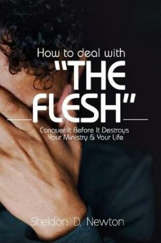 Cover of How To Deal With The Flesh