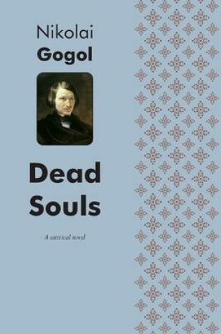 Cover of Dead Souls A satirical novel
