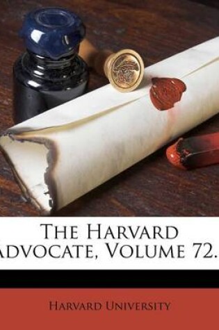 Cover of The Harvard Advocate, Volume 72...