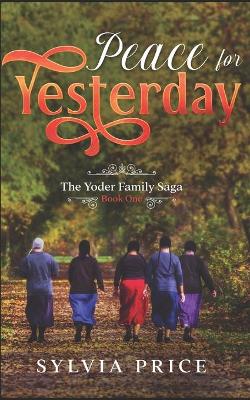 Book cover for Peace for Yesterday (An Amish Romance)