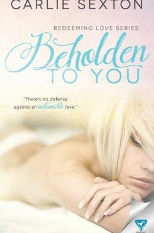 Cover of Beholden To You