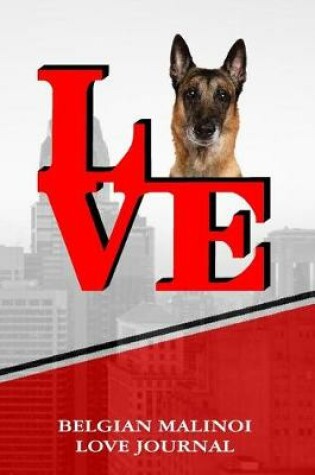 Cover of Belgian Malinoi Love Journal