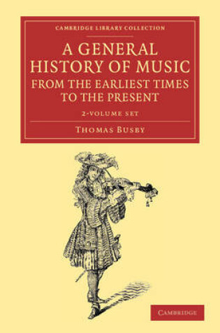 Cover of A General History of Music, from the Earliest Times to the Present 2 Volume Set