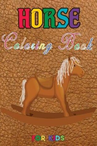 Cover of Horse Coloring Book for Kids