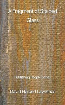 Book cover for A Fragment of Stained Glass - Publishing People Series