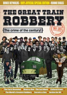 Book cover for The Great Train Robbery 50th Anniversary:1963-2013