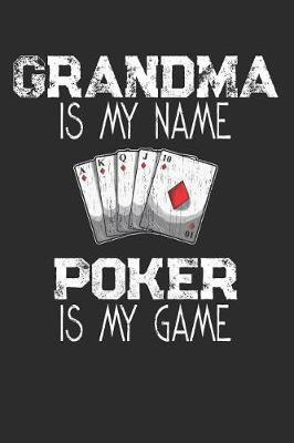 Book cover for Grandma Is My Name Poker Is My Game