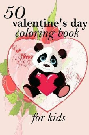 Cover of 50 valentine's day coloring book for kids