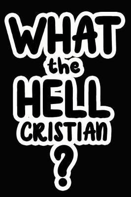 Book cover for What the Hell Cristian?