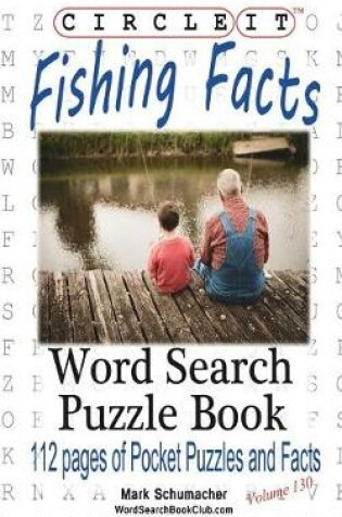 Cover of Circle It, Fishing Facts, Word Search, Puzzle Book