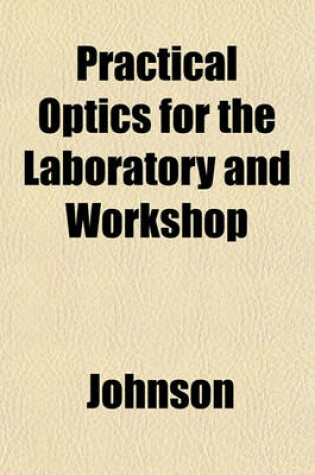 Cover of Practical Optics for the Laboratory and Workshop